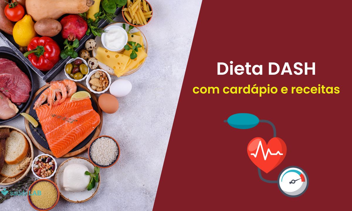 Dieta Dash Saiba Como Fazer Seus Benefícios Cardápio E Receitas Saúdelab