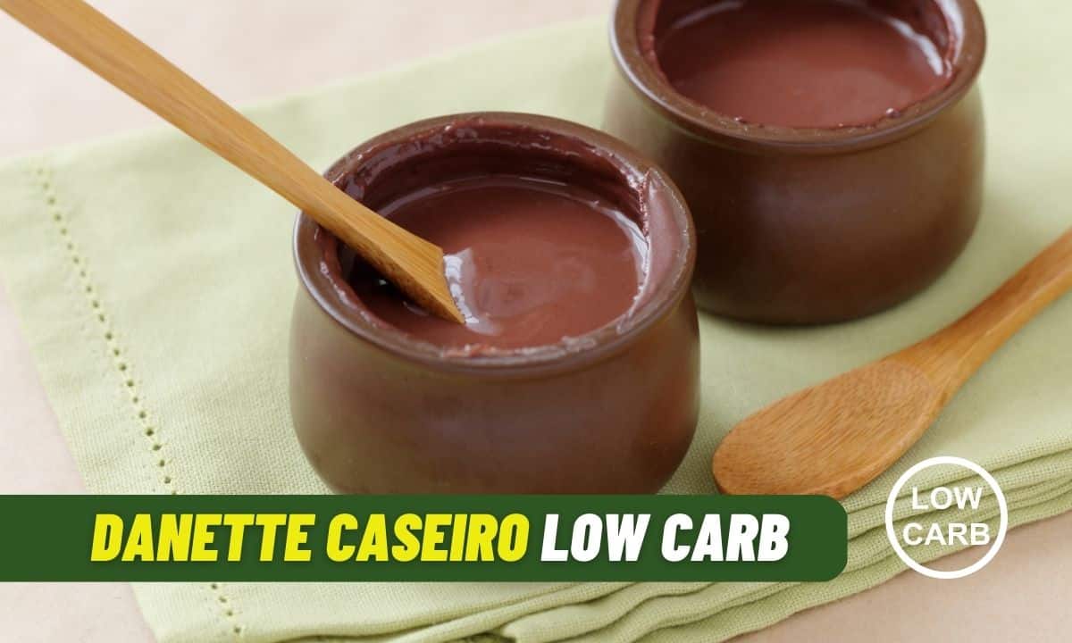 Danette Caseiro Low Carb: aprenda a fazer essa sobremesa deliciosa 1 Danette Caseiro Low Carb.