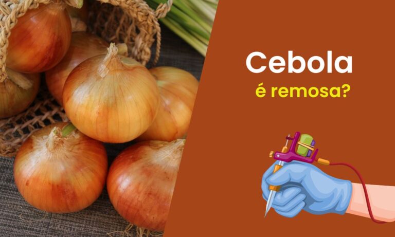 Cebola é remosa.