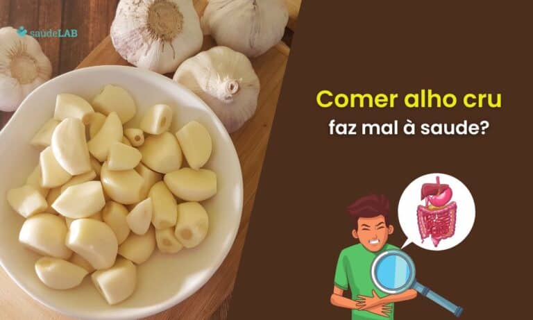 Comer alho cru faz mal.