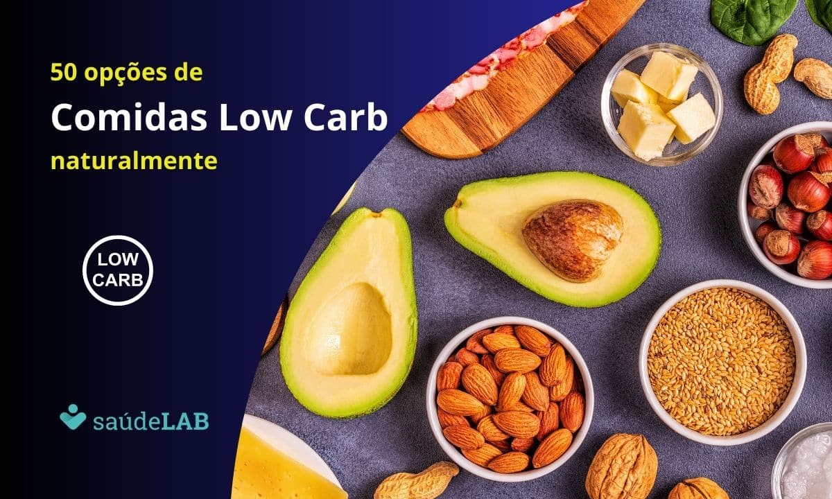 Comidas Low Carb Naturalmente Conheça 50 Opções Para Iniciar Sua Dieta Com Variedade Saúdelab 4559