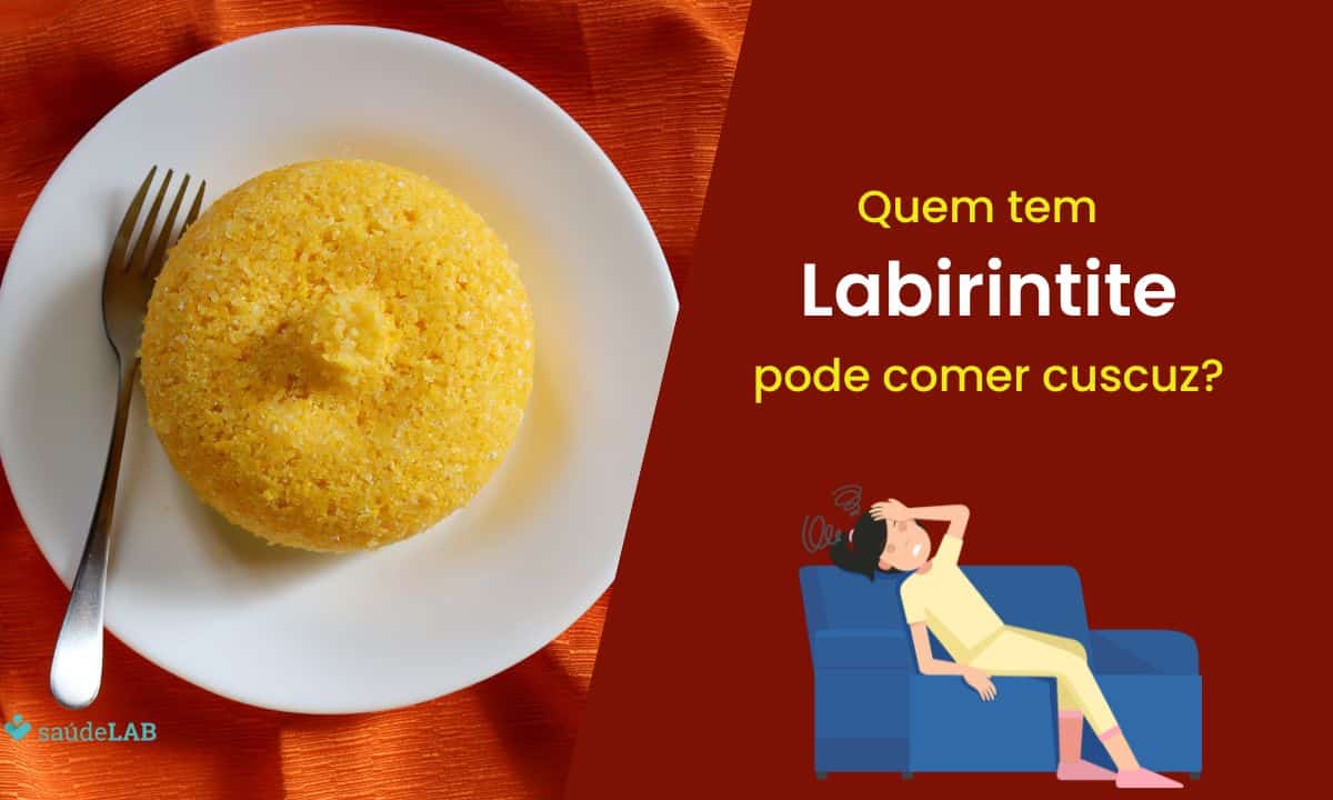 Quem tem labirintite pode comer cuscuz? Saiba ele pode piorar as crises 1 quem tem labirintite pode comer cuscuz.