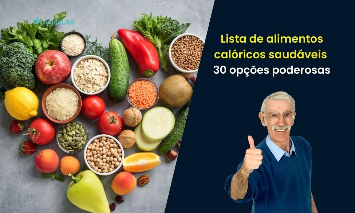 Lista de Alimentos calóricos saudáveis.