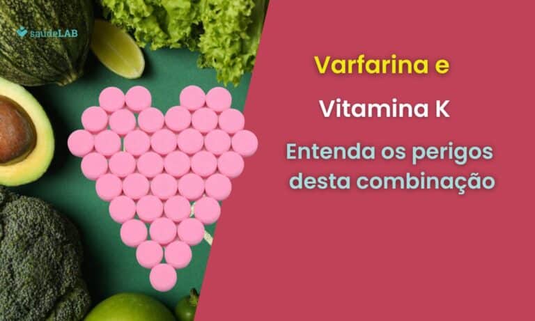 Varfarina e Vitamina K: entenda os perigos desta combinação 1 Varfarina e Vitamina K.