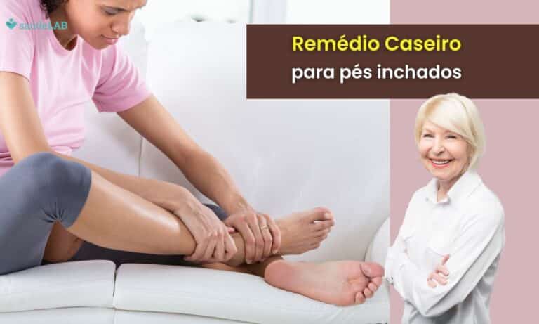 Remédio Caseiro para Pés Inchados.
