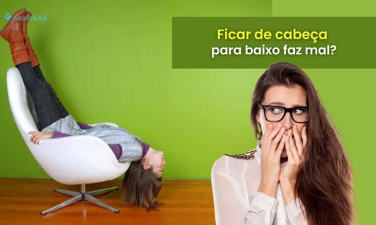 ficar de cabeça para baixo faz mal.