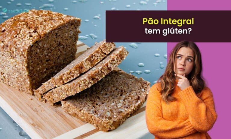 Pão integral tem glúten.