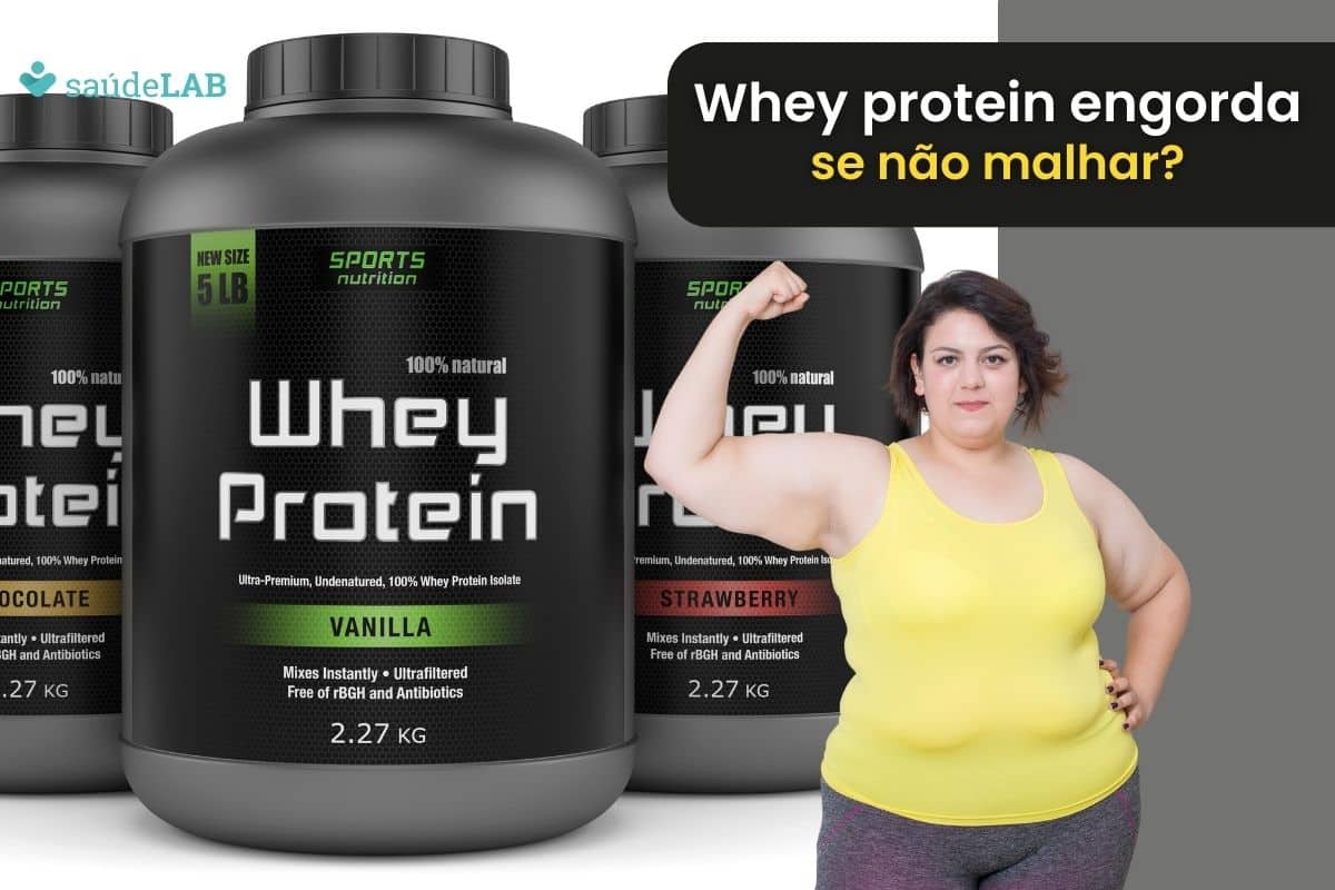 whey protein engorda se não malhar.