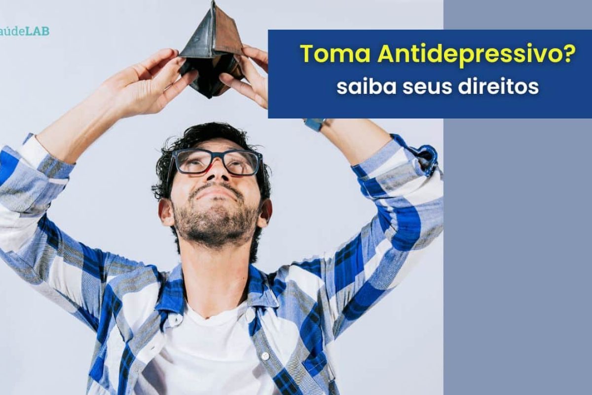 Quem toma antidepressivo tem algum benefício.